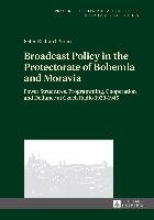 Broadcast Policy in the Protectorate of Bohemia and Moravia Pinard Peter Richard