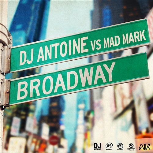 Broadway DJ Antoine vs. Mad Mark