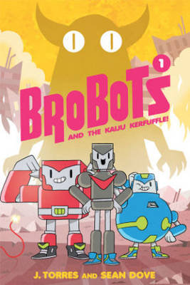 BroBots Volume 1 Torres J.