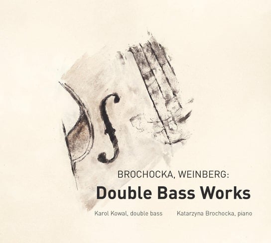 Brochocka, Weinberg: Double Bass Works Kowal Karol, Brochocka Katarzyna