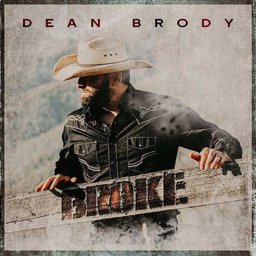 Broke Dean Brody