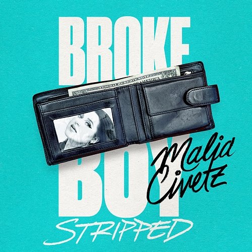 Broke Boy Malia Civetz