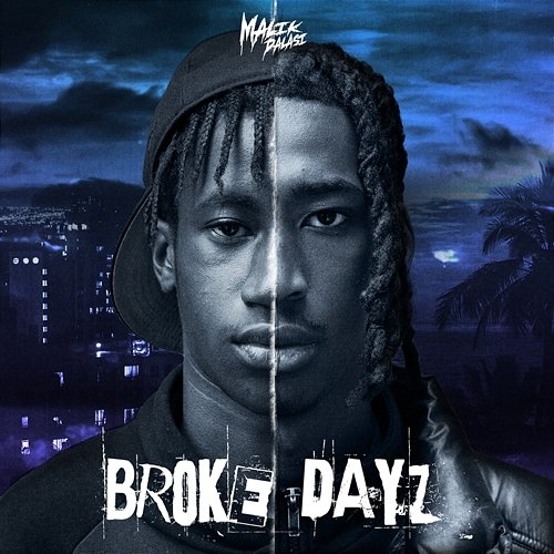 Broke Dayz Malik Dalasi