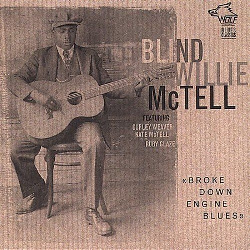 Broke Down Engine Blues Blind Willie McTell