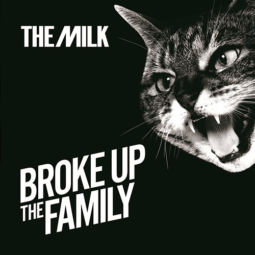 Broke Up The Family The Milk