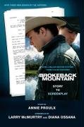 Brokeback Mountain: Story to Screenplay Proulx Annie, Mcmurtry Larry, Ossana Diana