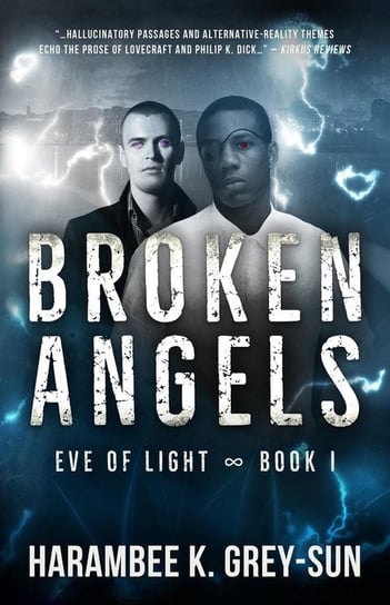 Broken Angels (Eve of Light, Book I) Grey-Sun Harambee K.