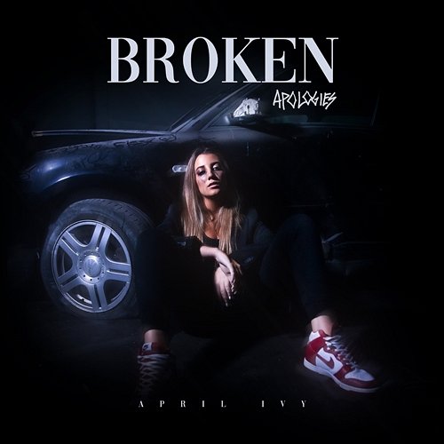 Broken Apologies April Ivy