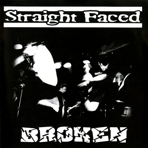 Broken Straight Faced