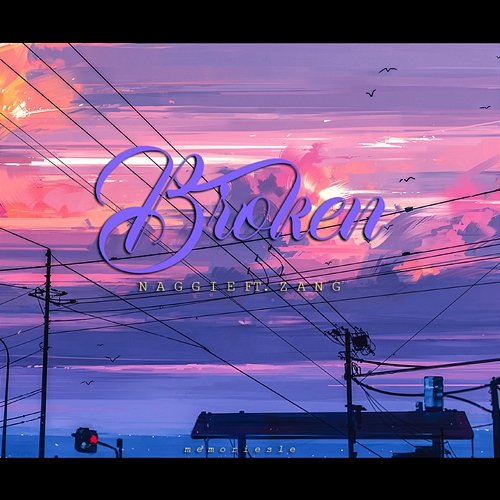 Broken Naggie feat. Zang