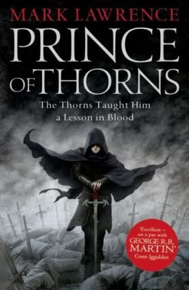 Broken Empire 1. Prince of Thorns Lawrence Mark