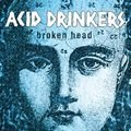 Broken Head (Remastered) Acid Drinkers
