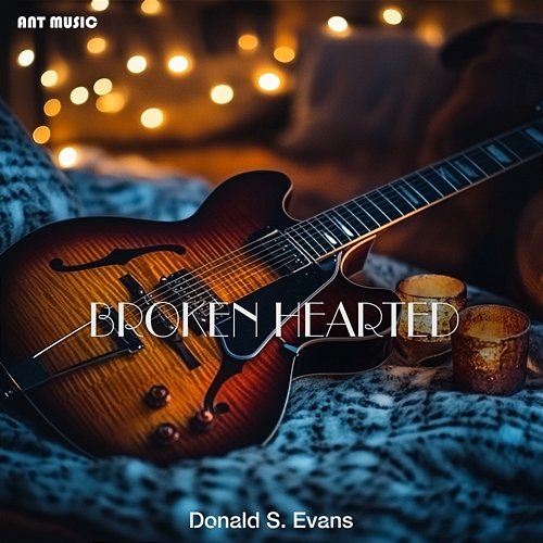 Broken Hearted Donald S. Evans