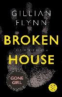 Broken House - Düstere Ahnung Flynn Gillian