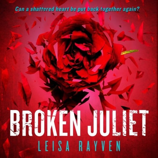 Broken Juliet Rayven Leisa