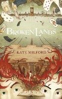 Broken Lands Milford Kate