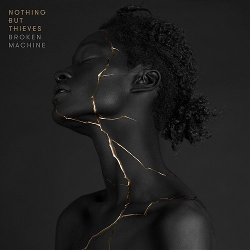 Broken Machine (Deluxe) Nothing But Thieves