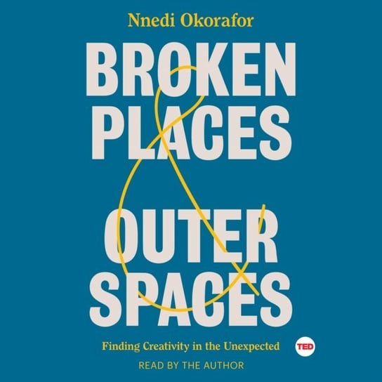 Broken Places & Outer Spaces Okorafor Nnedi