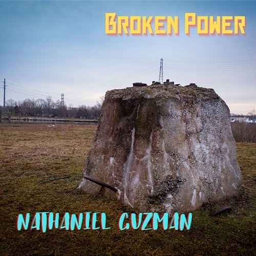 Broken Power Nathaniel Guzman