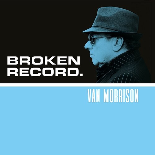 Broken Record Van Morrison