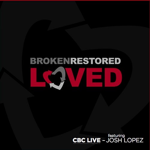 Because Of Your Love Community Bible Church feat. Josh Lopez