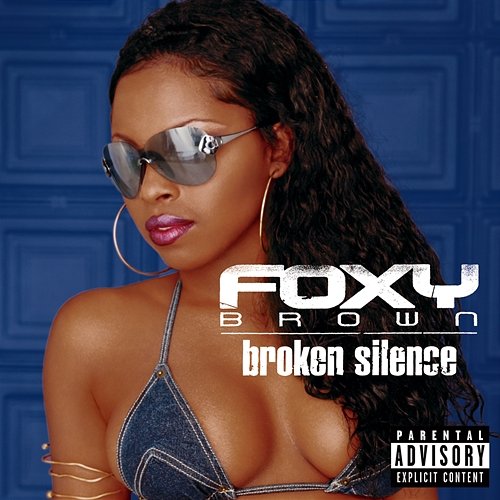 Broken Silence Foxy Brown