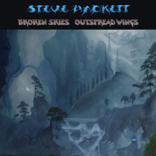Broken Skies Outspread Wings (1984-2006) Hackett Steve