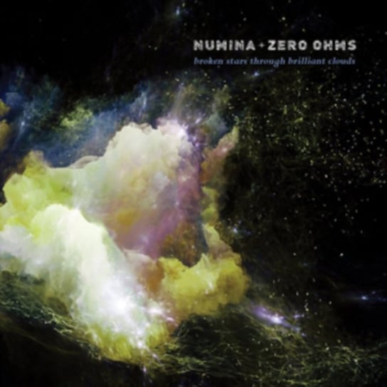 Broken Stars Through Brilliant Colours Numina & Zero Ohms