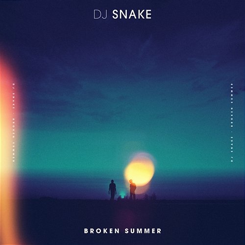 Broken Summer DJ Snake feat. Max Frost