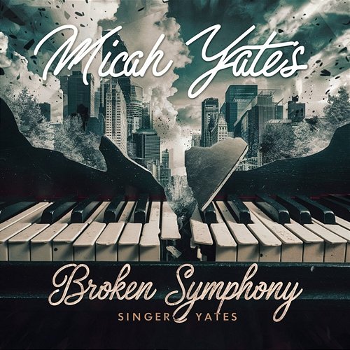 Broken Symphony Micah Yates