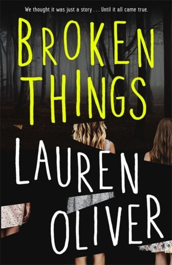 Broken Things: From the bestselling author of Panic, soon to be a major Amazon Prime series Oliver Lauren