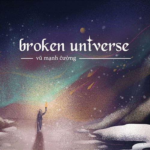 Broken Universe Vũ Mạnh Cường