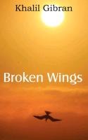 Broken Wings Gibran Kahlil, Gibran Khalil
