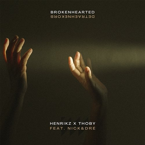 Brokenhearted Thoby feat. Nick&Dré, henrikz