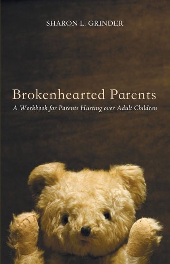 Brokenhearted Parents Grinder Sharon L.
