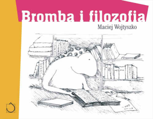 Bromba i filozofia Wojtyszko Maciej