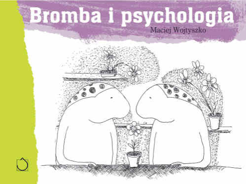 Bromba i psychologia Wojtyszko Maciej