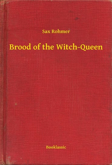 Brood of the Witch-Queen Rohmer Sax