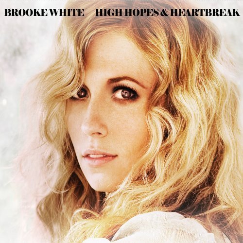 Brooke White High Hopes And Heartbreak Various Artists Muzyka Sklep Empikcom 