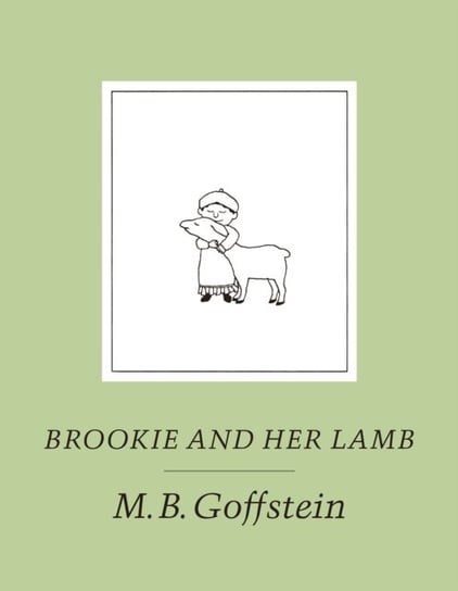 Brookie and Her Lamb M.B. Goffstein