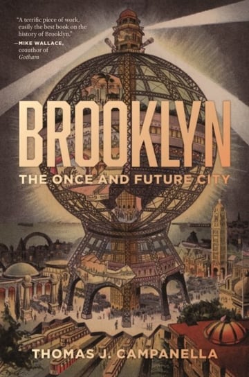 Brooklyn: The Once and Future City Thomas J. Campanella