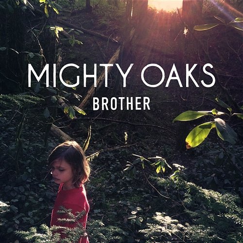 Brother Mighty Oaks