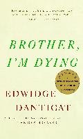 Brother, I'm Dying Danticat Edwidge