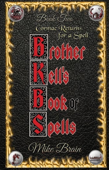 Brother Kell's Book of Spells Brain Mike
