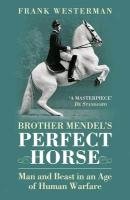 Brother Mendel's Perfect Horse Westerman Frank