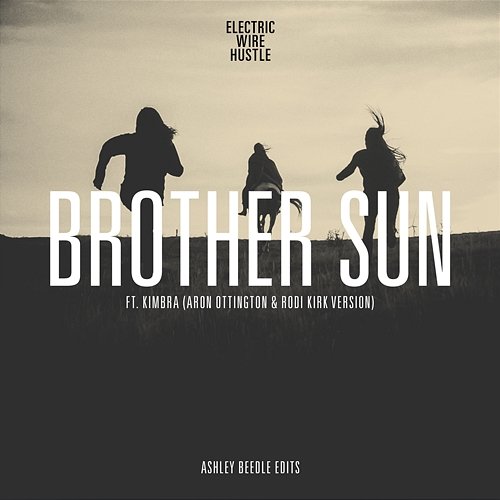 Brother Sun Electric Wire Hustle feat. Kimbra