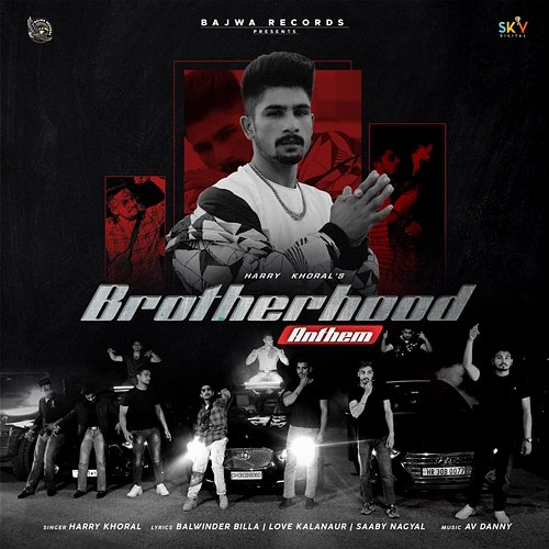 Brotherhood Anthem Harry Khoral