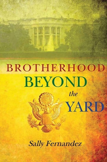 Brotherhood Beyond the Yard Fernandez Sally