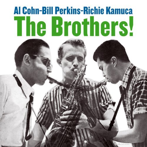 Brothers Cohn Al, Perkins Bill & Kamuca Richie