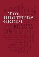 Brothers Grimm: 101 Fairy Tales Grimm Jacob, Grimm Wilhelm